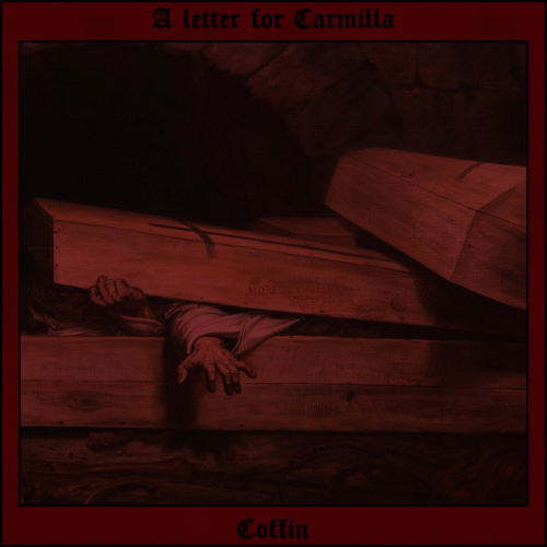 A Letter For Carmilla : Coffin